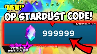 NEW CODE 100 STARDUST 10000 GEMAS 10 XP6 ALL STAR TOWER DEFENSE