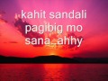 Kahit Sandali by Jennylyn Mercado Lyrics (Sheena Mae R.)