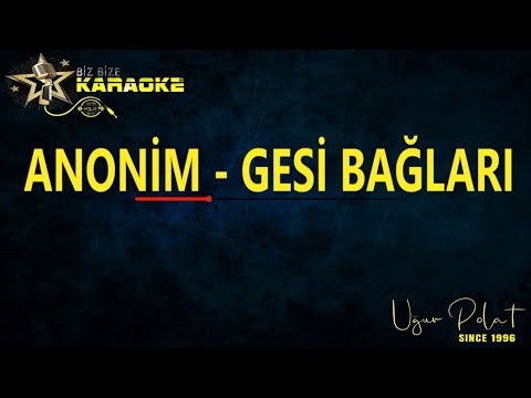 Anonim – Gesi Bağları / Karaoke / Md Altyapı / Cover / Lyrics / HQ