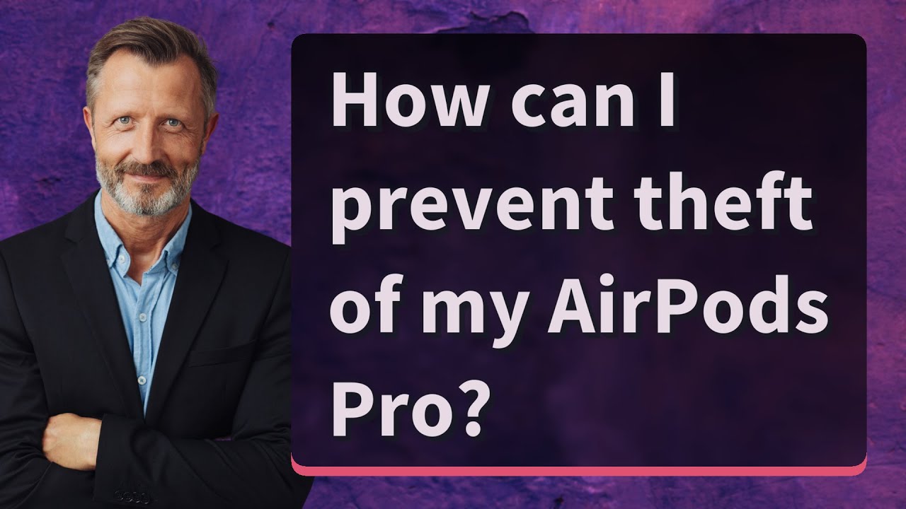 How can I prevent theft of my AirPods Pro? YouTube
