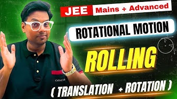 Rolling Motion | Combined Rotational + Translation Motion | CRTM | JEE Mains & Advanced 2026