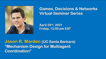Games, Decisions & Networks Seminar by Jason R. Marden (UC Santa Barbara), April 23 2021