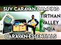 SUV CARAVAN CAMPING KITCHEN I TIRTHAN VALLEY, INDIA I HOW TO DO CARAVAN CAMPING- CAMPERVAN ESSENTIAL