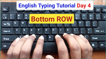 English Typing Tutorial : Day 4 || Bottom Row | Typing Kaise Sikhe || Touch Typing Tutorial | Typing