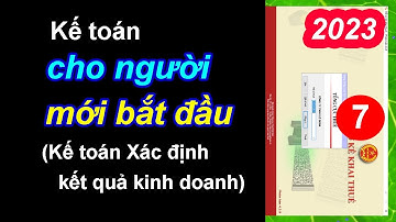 Cách xác định Kết quả kinh doanh (Kế toán cho người mới bắt đầu, người trái ngành- Tập 7)