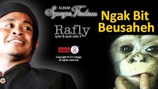 Rafly KanDe- Ngak Bit Beusaheh (Album Syurga Firdaus) -  