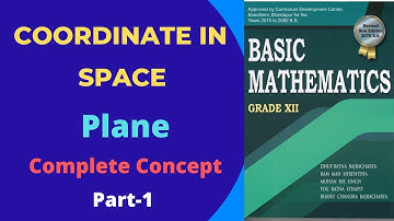 Class-12 | PLANE | Coordinate in Space | Complete Concept | Must Watch | Sajha Notes |