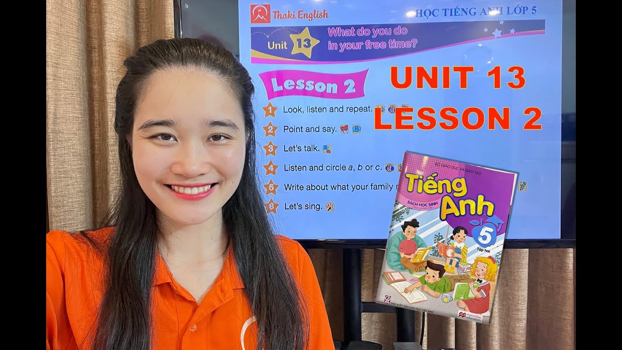 H C TI NG ANH L P 5 Unit 13 Lesson 2 What Do You Do In Your Free