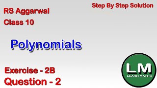 Polynomials | Class 10 Exercise 2B Question 2 | RS Aggarwal | Learn Maths