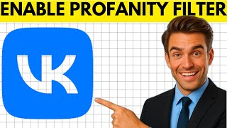 How To Enable The Profanity Filter On VK App (Step By Step 2026)