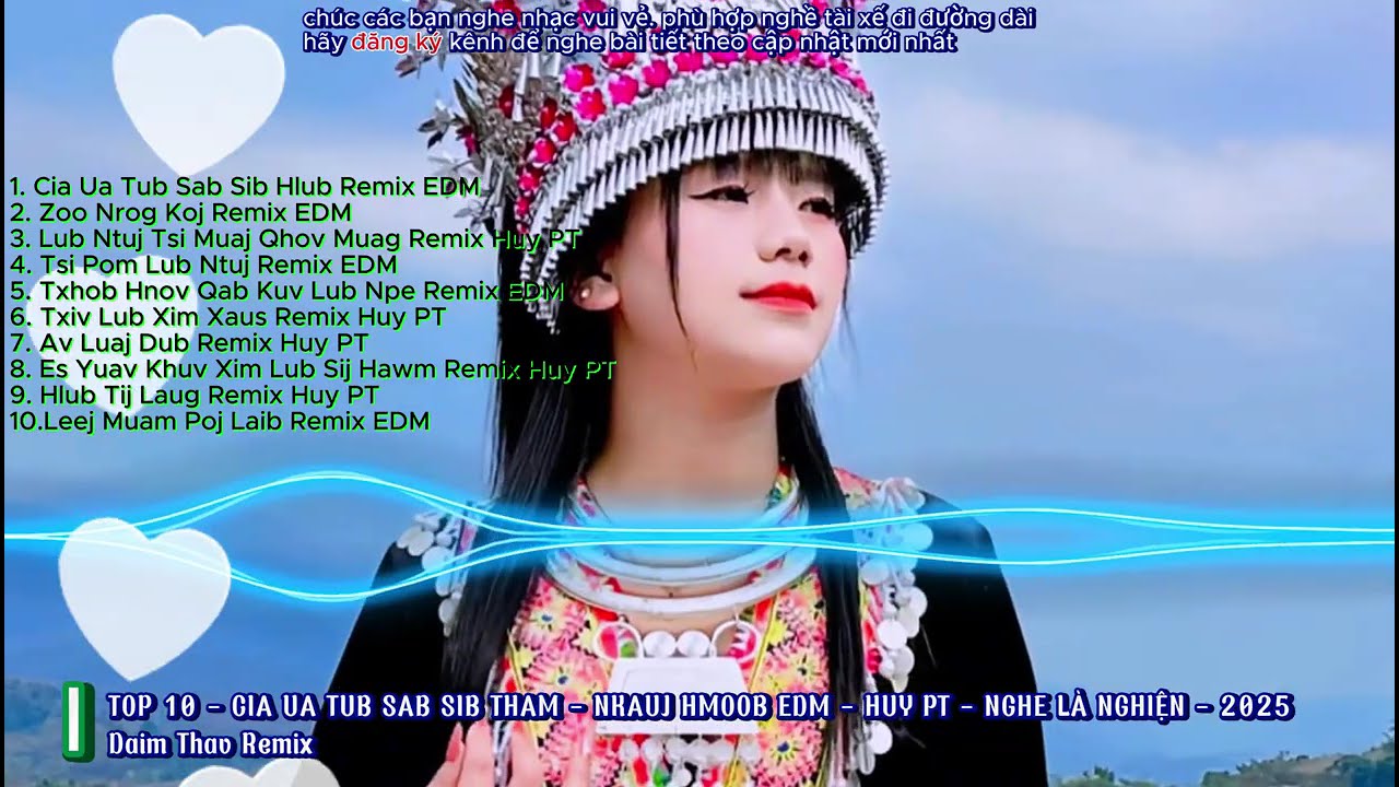 #TOP10   CIA UA TUB SAB SIB HLUB  -NKAUJ HMOOB- EDM - HUY PT - NGHE LÀ NGHIỆN - MỚI NHẤT - 2025