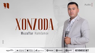 Muzaffar Hamdamov - Xonzoda (audio 2022)