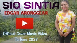 Download Lagu SIO SINTIA🌴Edgar Aronggear🌴Official Cover Music Video🌴Terbaru 2023🌴 MP3
