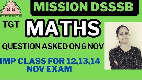 #dsssb #tgt #maths Expected Questions for 12,13,14 Nov exam by PRACHI PAWAR only on @SelectionMate 