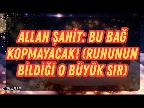 ALLAH ŞAHİT: Bu Bağ Kolay Kopmayacak! (Kimsenin Bilmediği O Gerçek)