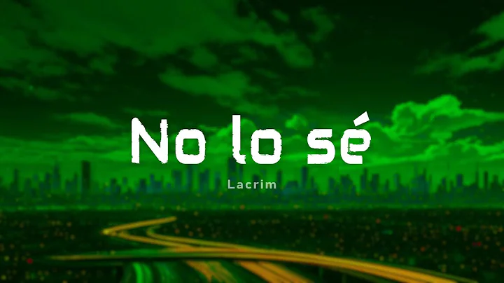 Lacrim - No lo sé (Paroles/Lyrics)