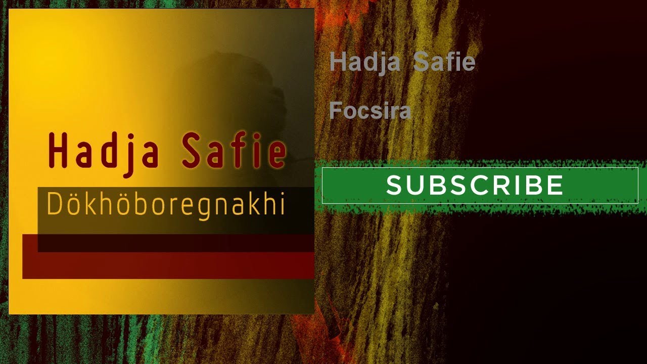 Watch Hadja Safie - Focsira on YouTube Watch Hadja Safie - Focsira on YouTube