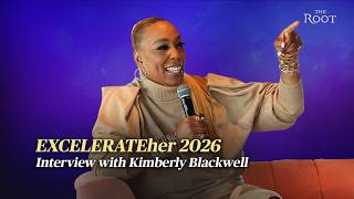 Kimberly Blackwell on Black Leadership and Authenticity | EXCELERATEher 2026