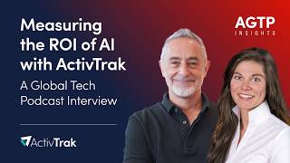 Measuring the ROI of AI with ActivTrak: A Global Tech Podcast Interview
