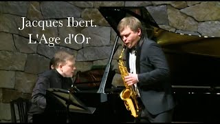 JACQUES IBERT  L’AGE D'OR Sergey Kolesov - saxophone, Andrey Shibko - piano