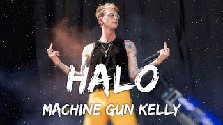 Machine Gun Kelly - Halo (Lyrics)