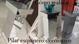 CÓMO REALIZAR PILAR ESQUINERO DECORATIVO 😍 ARTESANÍA PARA EMPRENDEDORES ✨