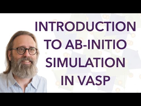 Introduction to ab-initio simulation in VASP | VASP Lecture