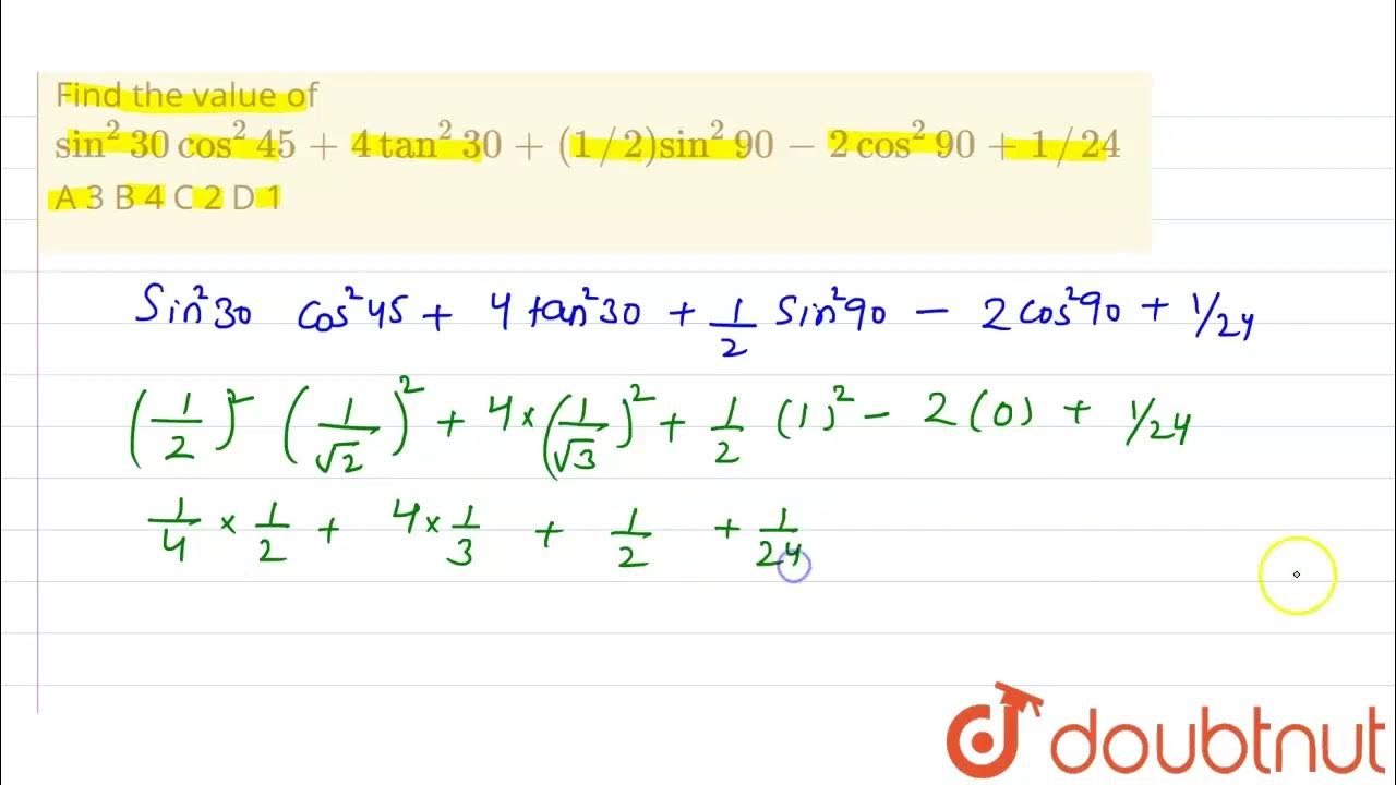 Find The Value Of Sin 2 30 Cos 2 45 4 Tan 2 30 1 2 Sin 2 find-the-value-of-sin-2-30-cos-2-45-4-tan-2-30-1-2-sin-2