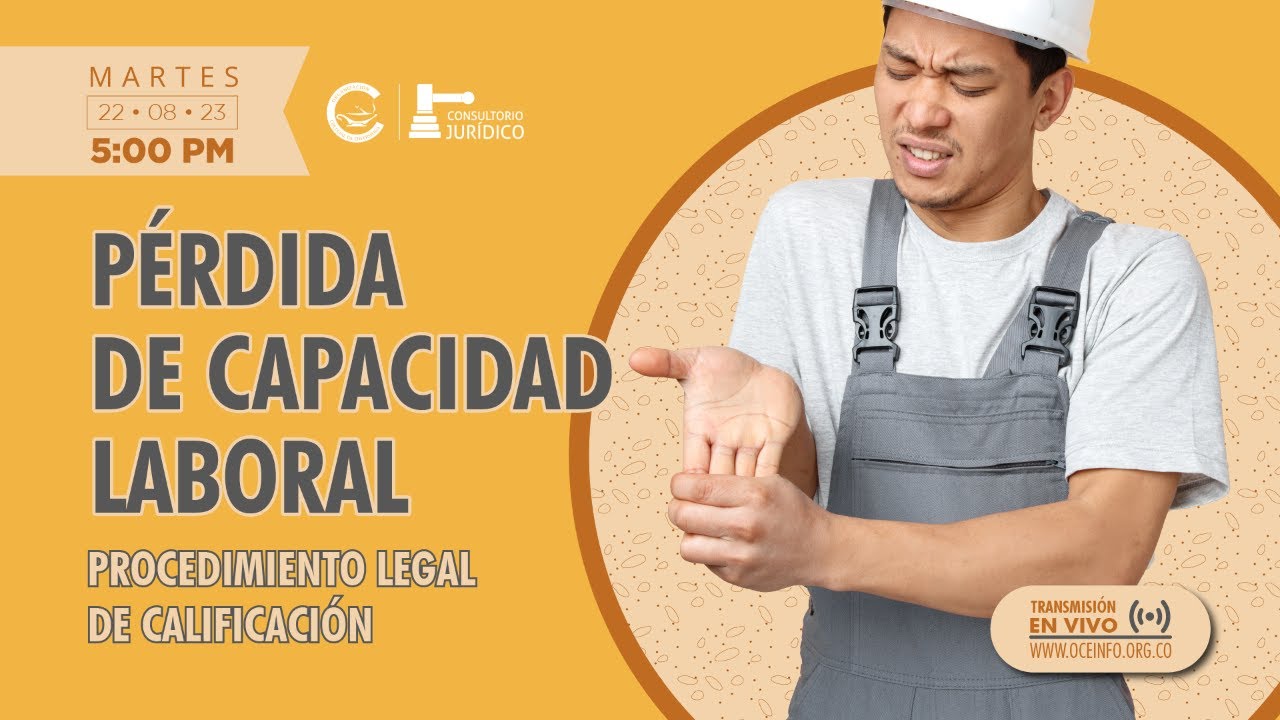 Procedimiento LEGAL CALIFICACION de PERDIDA de CAPACIDAD LABORAL -PCL