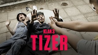 Klan 3 Tizer