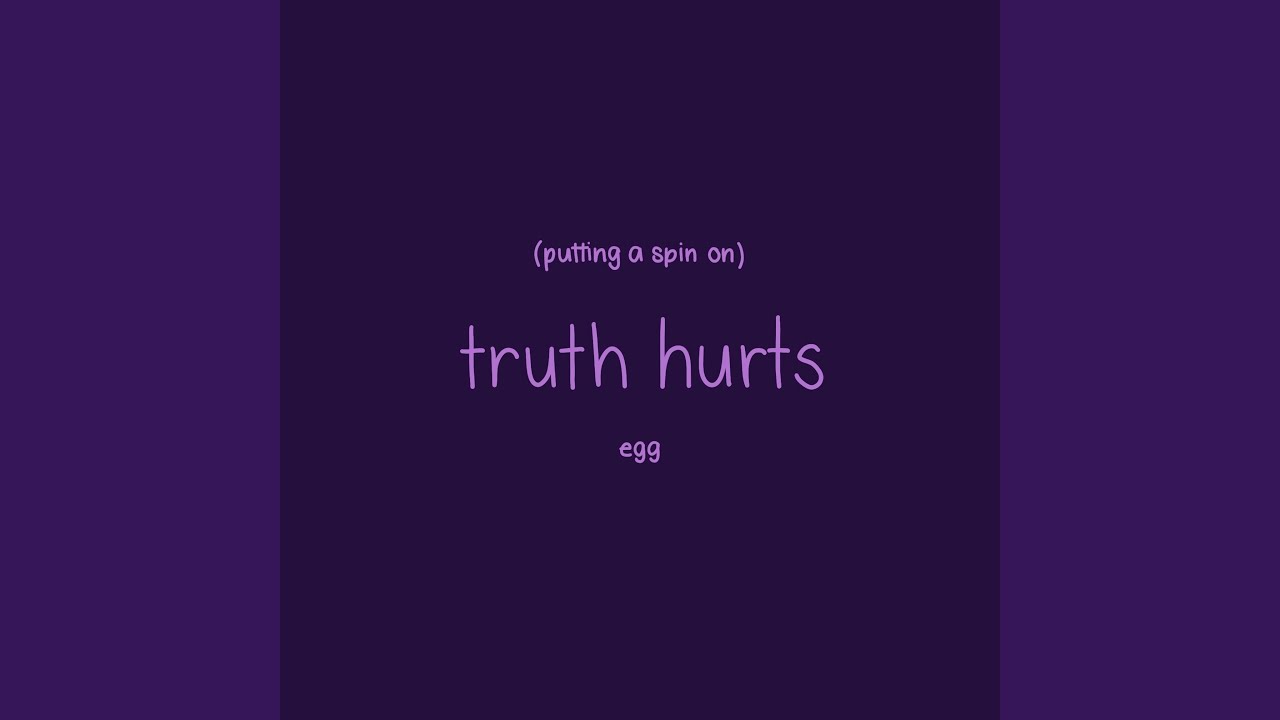 Putting A Spin On Truth Hurts YouTube
