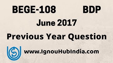 IGNOU BDP BEGE-108 Previous Year Question Paper June 2017 Eletive English | BEGE 108