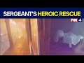 Police investigate arson after Sergeant's heroic rescue