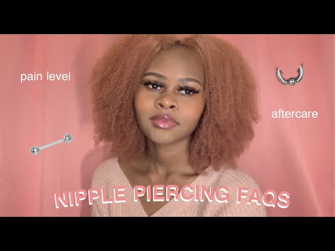 NIPPLE PIERCINGS | PAIN LEVEL, AFTERCARE, FAQS