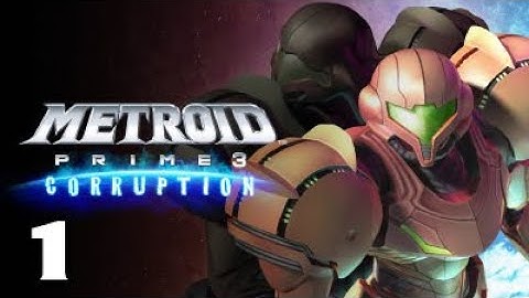 Metroid Prime 3: Corruption | Stream 1