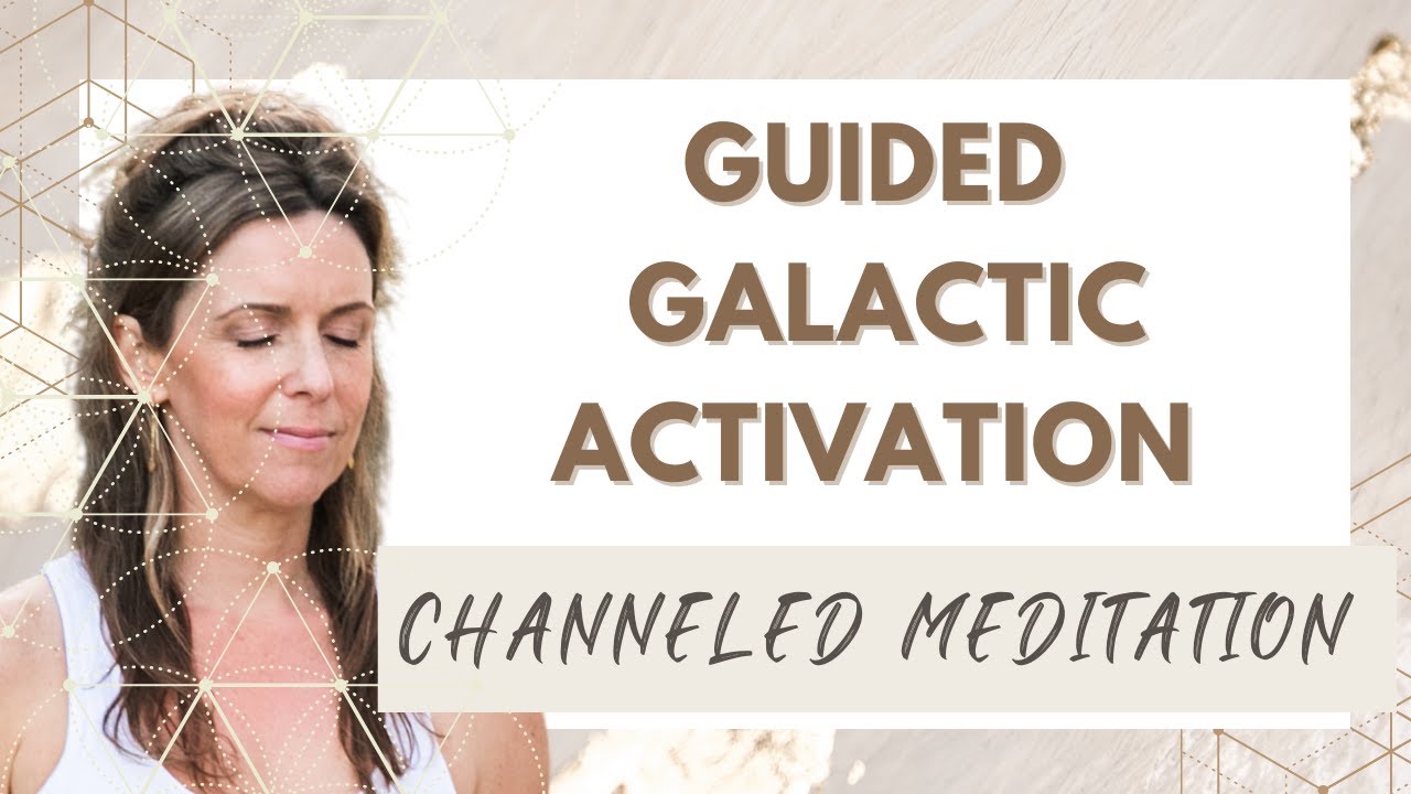 EQUINOX GALACTIC ACTIVATION - CHANNELED GUIDED MEDITATION - YouTube