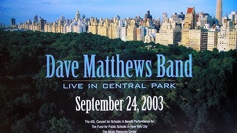 Dave Matthews Band: The Central Park Concert (Full Concert, HD)
