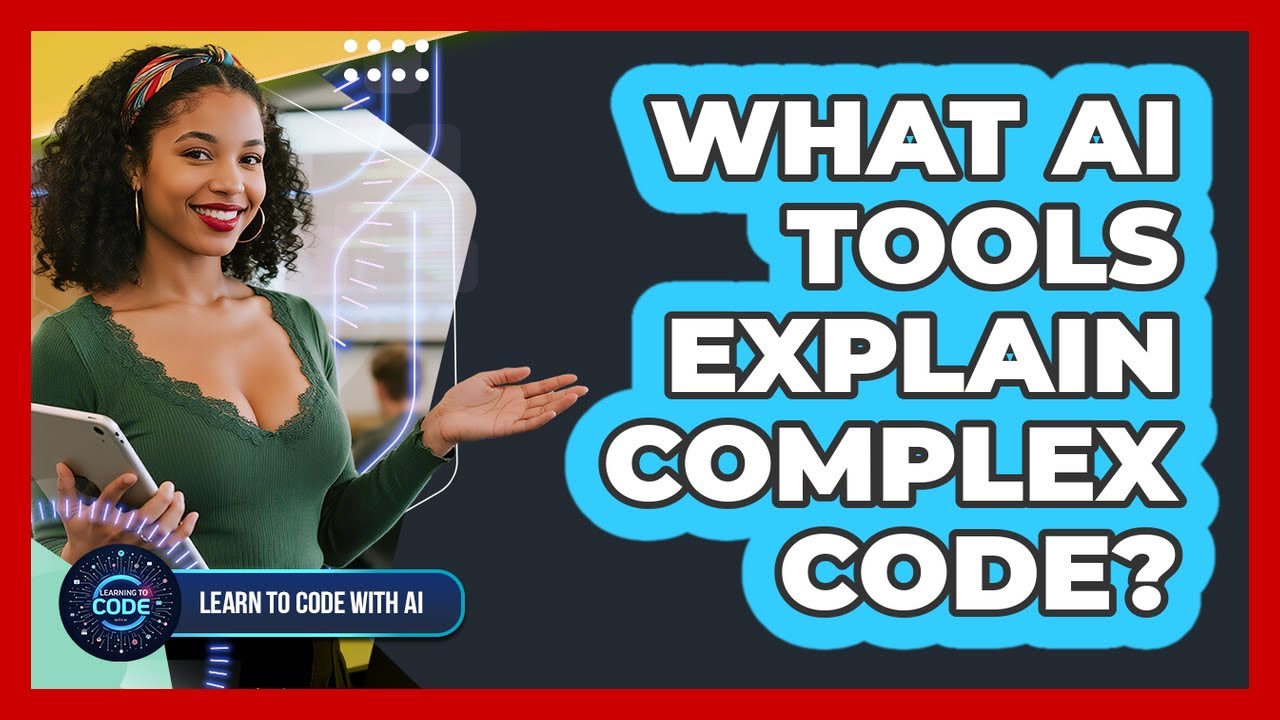 What AI Tools Explain Complex Code? - YouTube