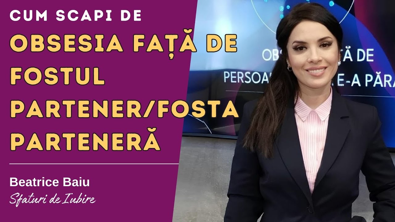 Obsesia față de persoana care te-a părăsit | Cum scapi de obsesia față de fostul/fosta