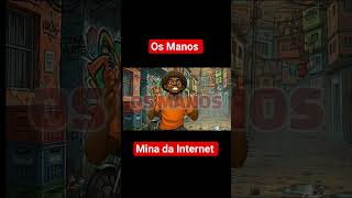 Os Manos - Mina da Internet  #viral #memes #humor #comedia #shorts #funny