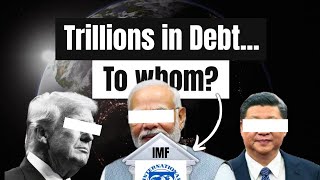 Why Every Country Is in Debt? And Who Do They Owe It To?