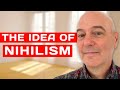 The Idea of Nihilism