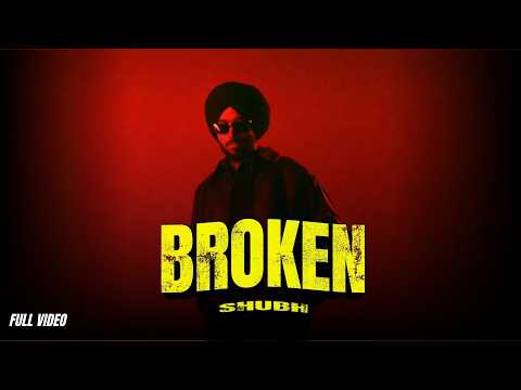 BROKEN - SHUBH NEW SONG | CHAPTER IV ALBUM | 2026 (OFFICIAL VIDEO)