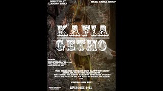 KAFIA GETO EPISODE 1
