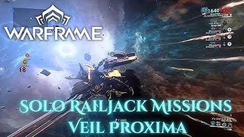 Warframe : Solo Railjack Missions in Veil Proxima 