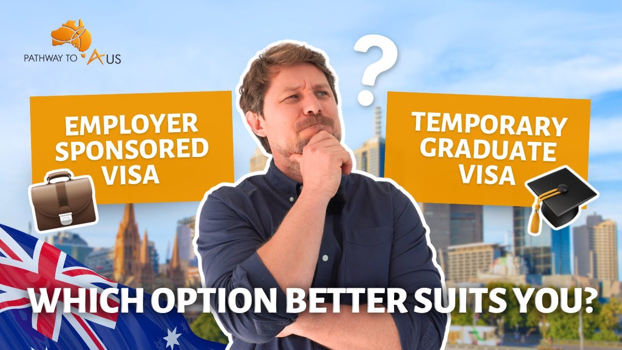 Employer Sponsored (482) or Temporary Grad Visa (485)