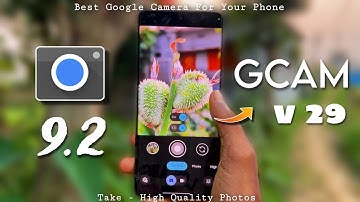 How to Download Google Camera 9.2 v29 ON any Android 🔥 || Best GCAM for your phone 📸 .