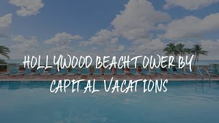 Hollywood Beach Tower by Capital Vacations Review - Hollywood , United States of America
