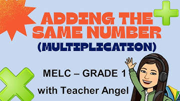 MELC BASED GRADE 1 ADDING THE SAME NUMBER|ADDITION IS RELATED TO MULTIPLICATION|Teacher Angel