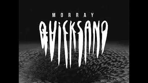 Morray - Quicksand (CLEAN)